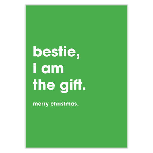 Bestie I Am The Gift Christmas Card - Greeting & Note Cards