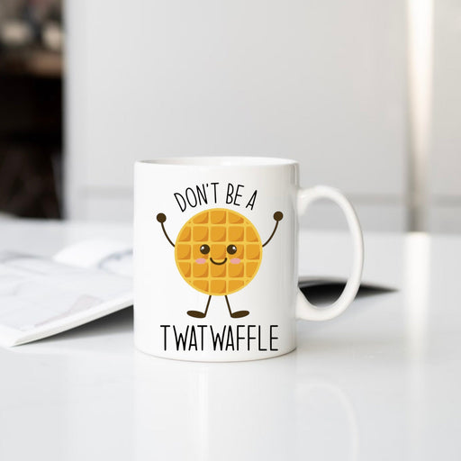 Don’t Be A Twatwaffle Mug Housewarming Gift For All