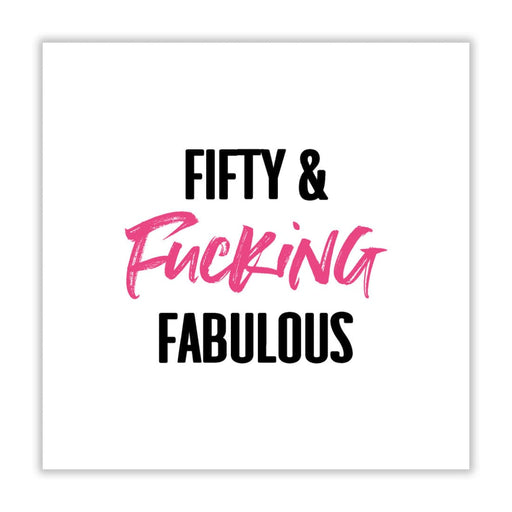 Fifty and Fucking Fabulous Birthday Card - Greeting & Note