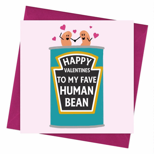 Happy Valentines To My Favourite Human Bean Valentines Card - Hi Society