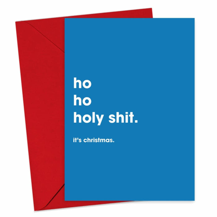 Ho Ho Holy Shit, It's Christmas Card - Hi Society