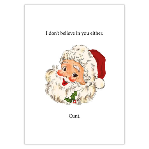 I Don’t Believe In you Either Cunt | Bad Santa Christmas