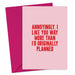 I Like You Way More Than Originally Planned Valentines Card - Hi Society