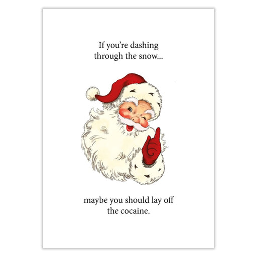 Lay Off The Cocaine | Bad Santa Christmas Card - Greeting &