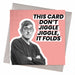 Louis Theroux | This Card Don't Jiggle, Jiggle, It Folds Birthday Card - Hi Society