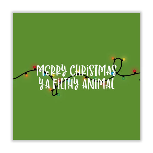 Merry Christmas Ya Filthy Animal Christmas Card - Greeting &