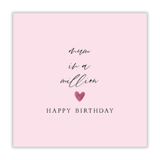 Mum In A Million Birthday Card - Greeting & Note Cards