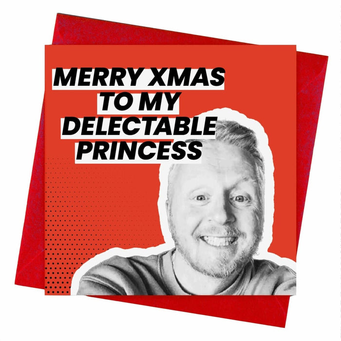 Paul Breach | Merry Xmas To My Delectable Princess Christmas Card - Hi Society