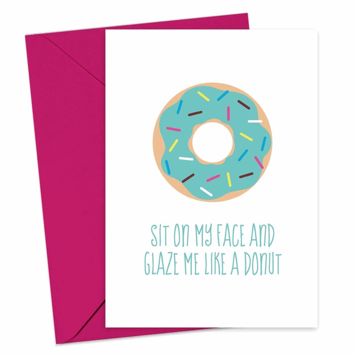Sit On My Face And Glaze Me Like A Donut Valentines Card - Hi Society
