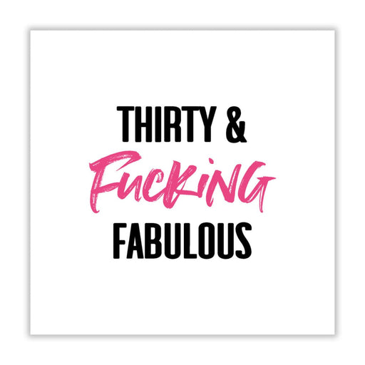 Thirty and Fucking Fabulous Birthday Card - Greeting & Note
