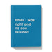 Times I Was Right And No One Cared A5 Hardback Notebook - A5