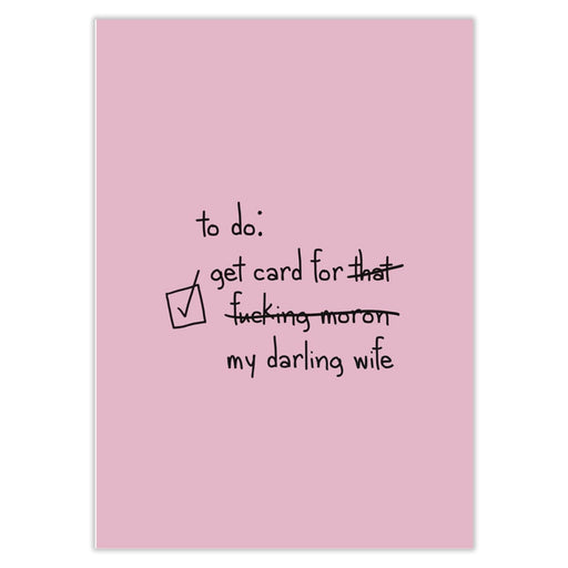 To Do: Buy That Moron A Birthday Card │ Wife - Greeting &