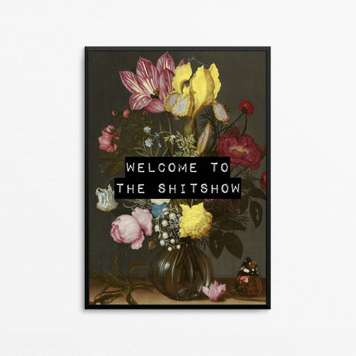Welcome To The Shit Show Wall Art Print - Hi Society