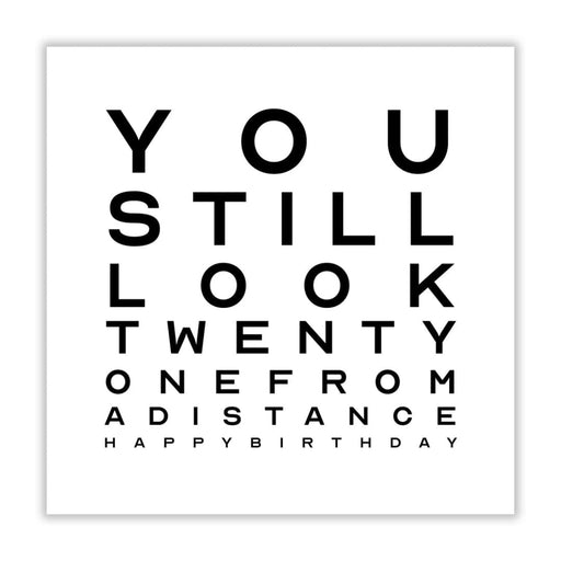 You Still Look 21 From A Distance Birthday Card - Greeting &