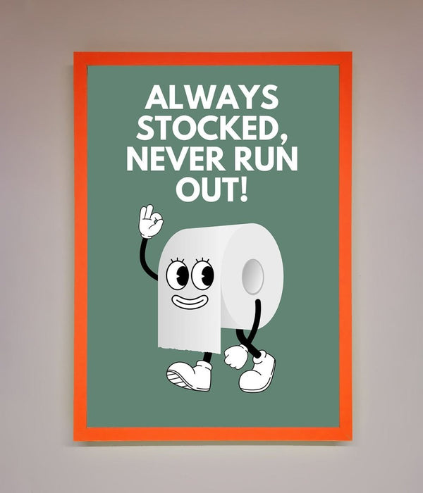 Always Stocked Bathroom Quote Framed Poster - Hi Society