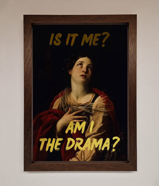 Am I The Drama Foil Print - Hi Society