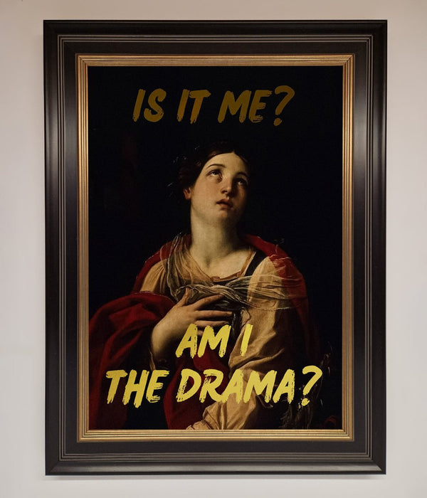 Am I The Drama Foil Print - Hi Society