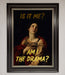Am I The Drama Foil Print - Hi Society
