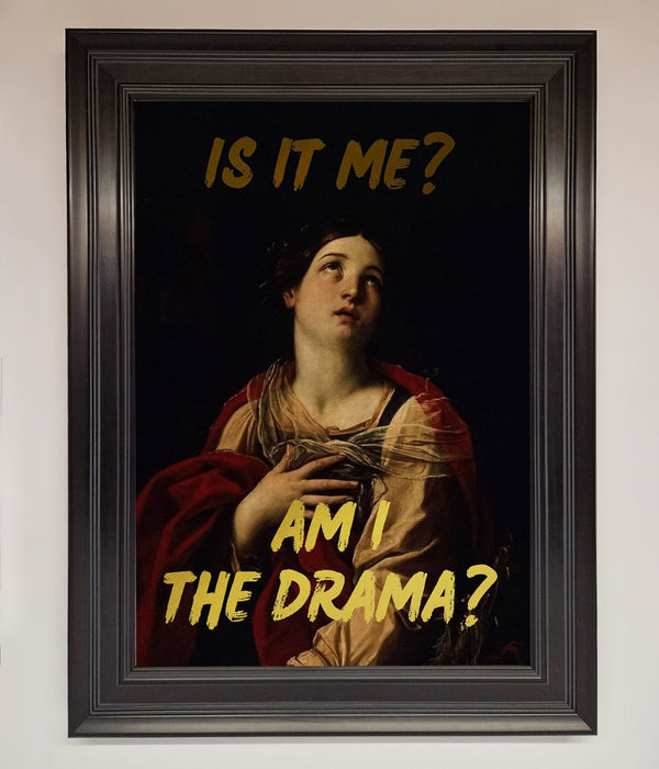 Am I The Drama Foil Print - Hi Society