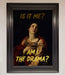 Am I The Drama Foil Print - Hi Society