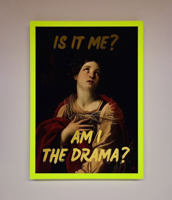 Am I The Drama Foil Print - Hi Society