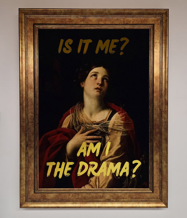Am I The Drama Foil Print - Hi Society