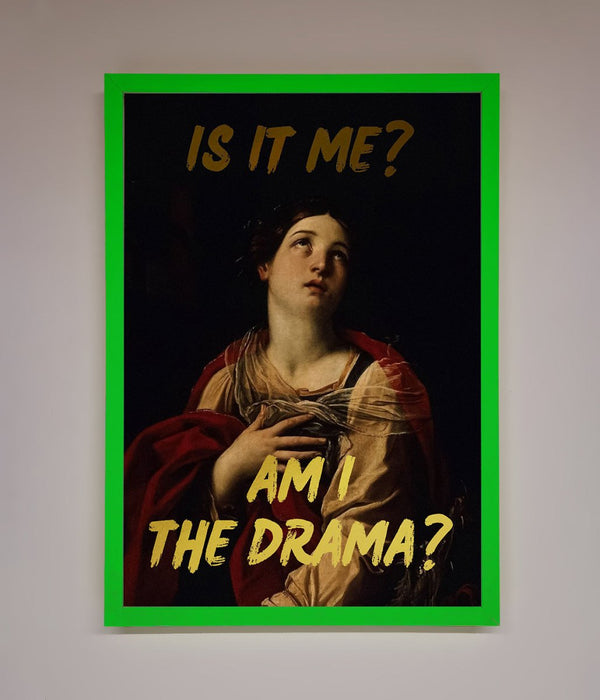 Am I The Drama Foil Print - Hi Society