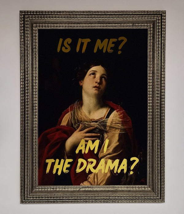 Am I The Drama Foil Print - Hi Society
