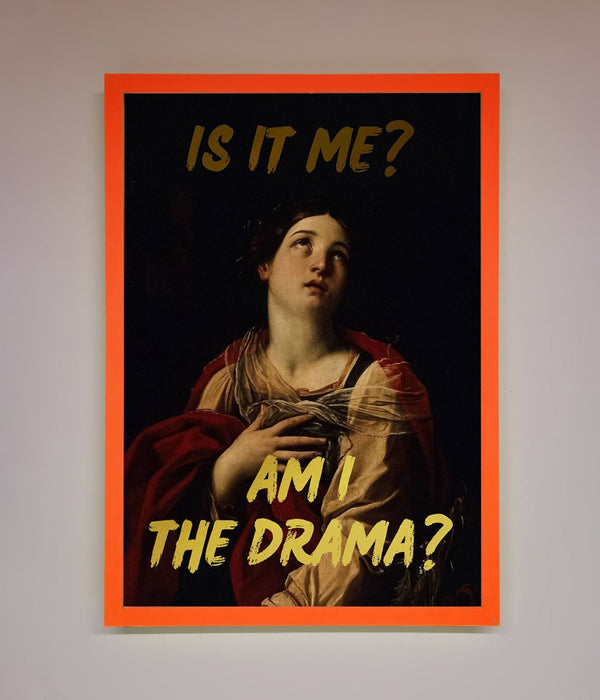 Am I The Drama Foil Print - Hi Society