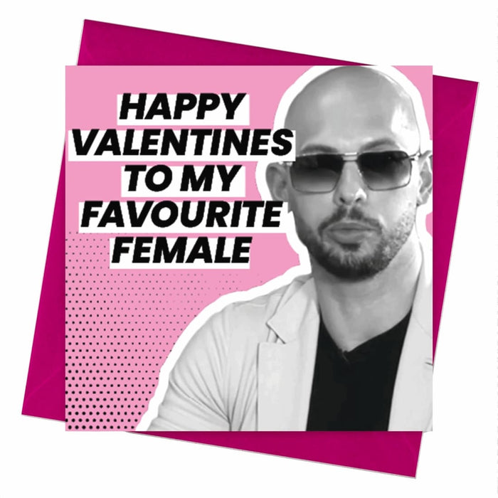 Andrew Tate | You're My Favourite Female Valentines Card - Hi Society