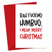 Bah Fucking Humbug Christmas Card - Greeting & Note Cards