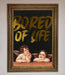 Bored Of Life Foil Print - Hi Society