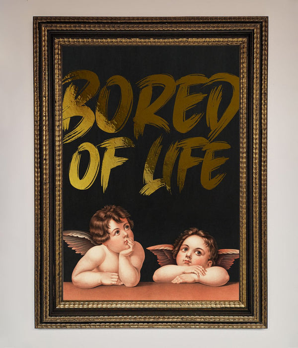 Bored Of Life Foil Print - Hi Society