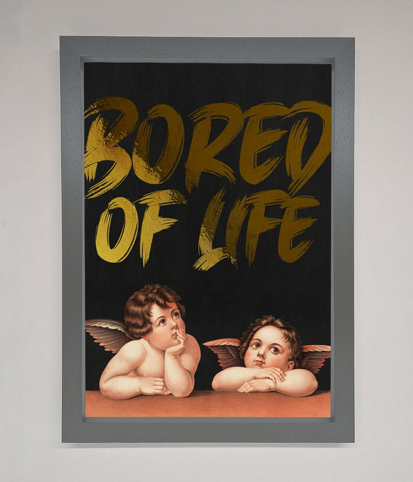 Bored Of Life Foil Print - Hi Society