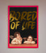 Bored Of Life Foil Print - Hi Society