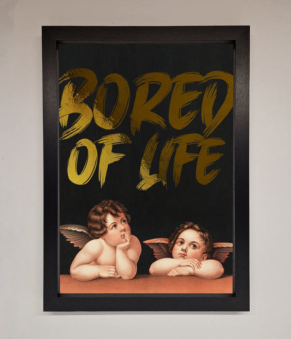 Bored Of Life Foil Print - Hi Society