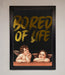 Bored Of Life Foil Print - Hi Society