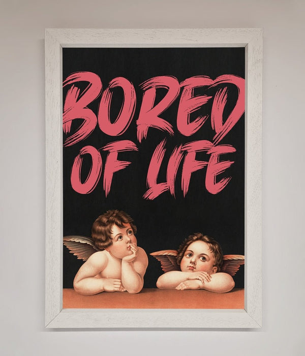 Bored Of Life Framed Poster - Hi Society