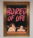 Bored Of Life Framed Poster - Hi Society