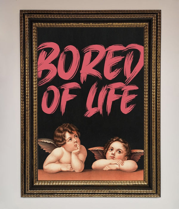 Bored Of Life Framed Poster - Hi Society