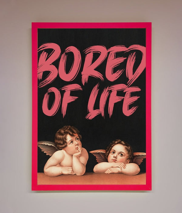 Bored Of Life Framed Poster - Hi Society