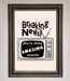 Breaking News Framed Poster - Hi Society