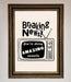 Breaking News Framed Poster - Hi Society