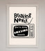 Breaking News Framed Poster - Hi Society