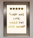 Chef Was Cute Foil Print - Hi Society