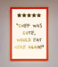 Chef Was Cute Foil Print - Hi Society