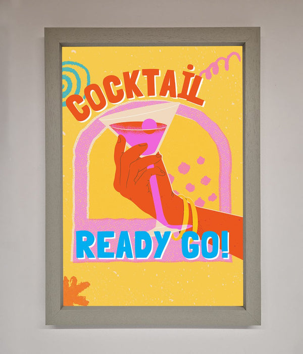Cocktail Ready Go Framed Poster - Hi Society