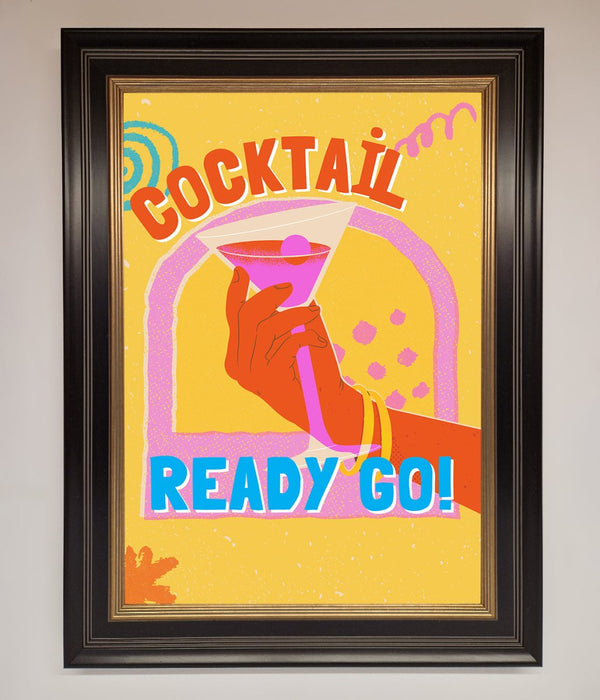 Cocktail Ready Go Framed Poster - Hi Society