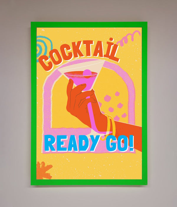 Cocktail Ready Go Framed Poster - Hi Society