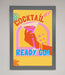 Cocktail Ready Go Framed Poster - Hi Society